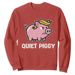 Quiet Piggy Funny Blonde Pig Sweatshirt Political Satire Humor Free Speech Cute Cartoon TS02 Red Print Your Wear