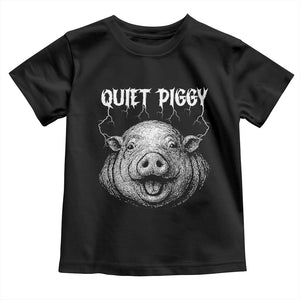 Quiet Piggy Metal Style Toddler T Shirt Dark Humor Pig Political Satire Humor Rock Aesthetic TS02 Black Print Your Wear