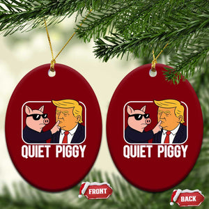 Quiet Piggy Shhh Trump Meme Ceramic Ornament Sassy Pig Parody Funny Political Satire TS02 Print Your Wear