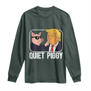 Quiet Piggy Shhh Trump Meme Long Sleeve Shirt Sassy Pig Parody Funny Political Satire TS02 Dark Forest Green Print Your Wear