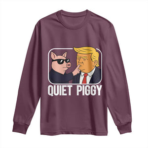 Quiet Piggy Shhh Trump Meme Long Sleeve Shirt Sassy Pig Parody Funny Political Satire TS02 Maroon Print Your Wear