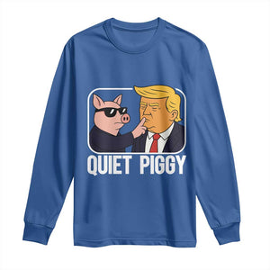 Quiet Piggy Shhh Trump Meme Long Sleeve Shirt Sassy Pig Parody Funny Political Satire TS02 Royal Blue Print Your Wear