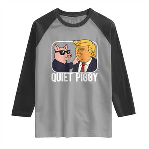 Quiet Piggy Shhh Trump Meme Raglan Shirt Sassy Pig Parody Funny Political Satire TS02 Sport Gray Black Print Your Wear