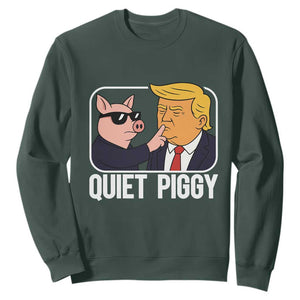 Quiet Piggy Shhh Trump Meme Sweatshirt Sassy Pig Parody Funny Political Satire TS02 Dark Forest Green Print Your Wear