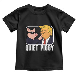 Quiet Piggy Shhh Trump Meme Toddler T Shirt Sassy Pig Parody Funny Political Satire TS02 Black Print Your Wear