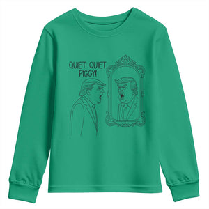 Quiet Quiet Piggy Trump Mirror Youth Sweatshirt Sarcastic Pig Political Satire Parody TS02 Irish Green Print Your Wear