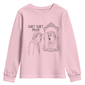 Quiet Quiet Piggy Trump Mirror Youth Sweatshirt Sarcastic Pig Political Satire Parody TS02 Light Pink Print Your Wear