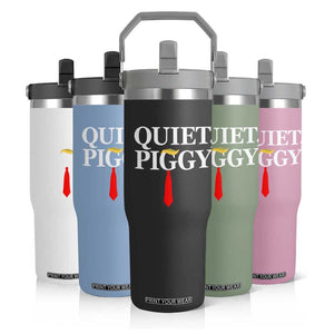 Quiet Piggy Funny Blonde Flip Straw Tumbler Political Satire Humor Free Speech TS02 Print Your Wear