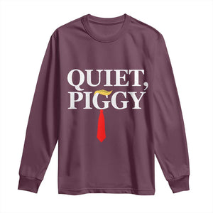 Quiet Piggy Funny Blonde Long Sleeve Shirt Political Satire Humor Free Speech TS02 Maroon Print Your Wear