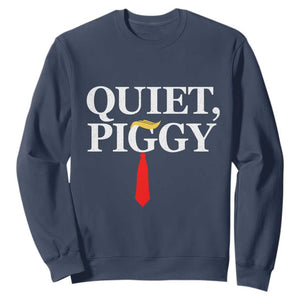 Quiet Piggy Funny Blonde Sweatshirt Political Satire Humor Free Speech TS02 Navy Print Your Wear
