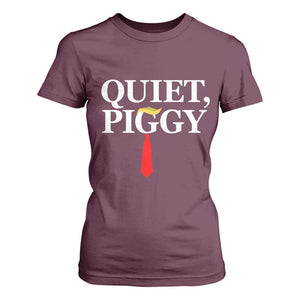 Quiet Piggy Funny Blonde T Shirt For Women Political Satire Humor Free Speech TS02 Maroon Print Your Wear