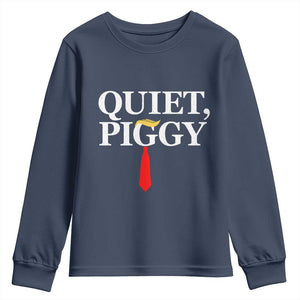 Quiet Piggy Funny Blonde Youth Sweatshirt Political Satire Humor Free Speech TS02 Navy Print Your Wear