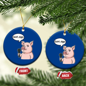 Quiet Piggy Funny Sarcastic Pig Ceramic Ornament Political Satire Humor Free Speech TS02 1pc Blue Print Your Wear