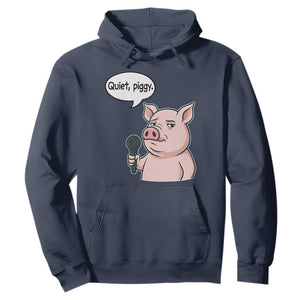 Quiet Piggy Funny Sarcastic Pig Hoodie Political Satire Humor Free Speech TS02 Navy Print Your Wear
