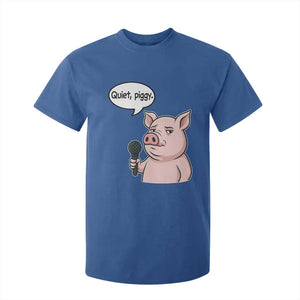 Quiet Piggy Funny Sarcastic Pig T Shirt For Kid Political Satire Humor Free Speech TS02 Royal Blue Print Your Wear
