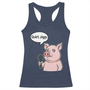 Quiet Piggy Funny Sarcastic Pig Racerback Tank Top Political Satire Humor Free Speech TS02 Navy Print Your Wear