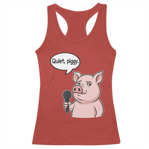 Quiet Piggy Funny Sarcastic Pig Racerback Tank Top Political Satire Humor Free Speech TS02 Red Print Your Wear