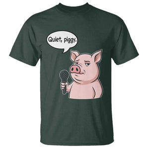 Quiet Piggy Funny Sarcastic Pig T Shirt Political Satire Humor Free Speech TS02 Dark Forest Green Print Your Wear