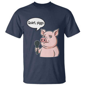 Quiet Piggy Funny Sarcastic Pig T Shirt Political Satire Humor Free Speech TS02 Navy Print Your Wear