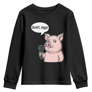 Quiet Piggy Funny Sarcastic Pig Youth Sweatshirt Political Satire Humor Free Speech TS02 Black Print Your Wear