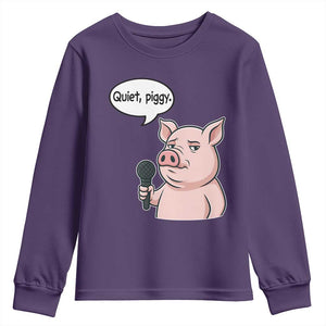 Quiet Piggy Funny Sarcastic Pig Youth Sweatshirt Political Satire Humor Free Speech TS02 Purple Print Your Wear