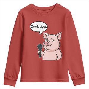Quiet Piggy Funny Sarcastic Pig Youth Sweatshirt Political Satire Humor Free Speech TS02 Red Print Your Wear
