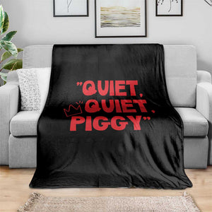 Quiet Quiet Piggy Throw Blanket Funny Political Satire Free Speech TS02 Print Your Wear