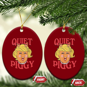 Quiet Piggy Drag Parody Ceramic Ornament Funny Miss Piggy Trump TS02 Print Your Wear