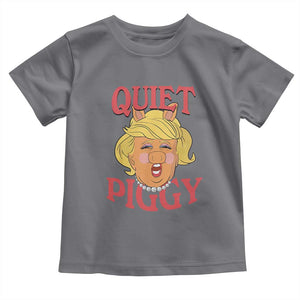 Quiet Piggy Drag Parody Toddler T Shirt Funny Miss Piggy Trump TS02 Charcoal Print Your Wear