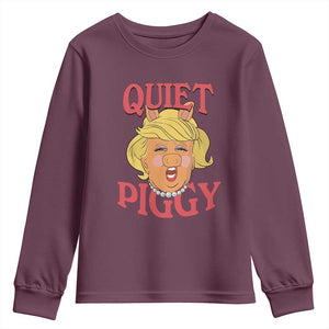 Quiet Piggy Drag Parody Youth Sweatshirt Funny Miss Piggy Trump TS02 Maroon Print Your Wear