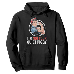 Im Not Your Quiet Piggy Hoodie Feminist Rosie the Riveter TS02 Black Print Your Wear