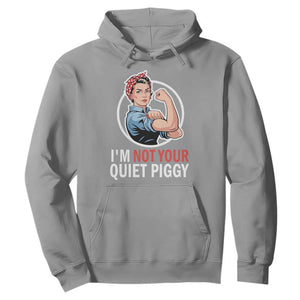 Im Not Your Quiet Piggy Hoodie Feminist Rosie the Riveter TS02 Sport Gray Print Your Wear