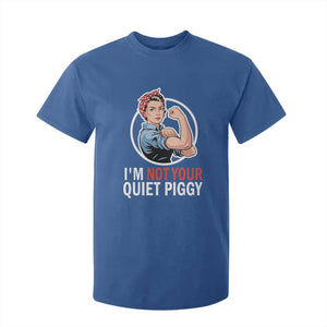 Im Not Your Quiet Piggy T Shirt For Kid Feminist Rosie the Riveter TS02 Royal Blue Print Your Wear