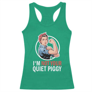 Im Not Your Quiet Piggy Racerback Tank Top Feminist Rosie the Riveter TS02 Irish Green Print Your Wear