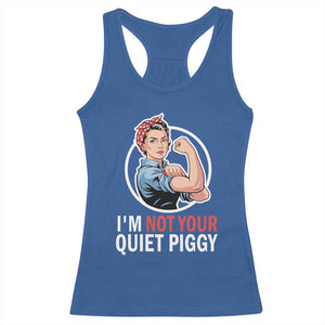 Im Not Your Quiet Piggy Racerback Tank Top Feminist Rosie the Riveter TS02 Royal Blue Print Your Wear