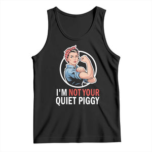 Im Not Your Quiet Piggy Tank Top Feminist Rosie the Riveter TS02 Black Print Your Wear