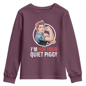 Im Not Your Quiet Piggy Youth Sweatshirt Feminist Rosie the Riveter TS02 Maroon Print Your Wear