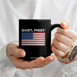 Quiet Piggy Patriotic Meme Coffee Mug Satirical USA Flag Free Speech TS02 Print Your Wear
