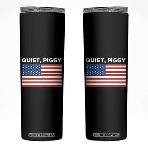 Quiet Piggy Patriotic Meme Skinny Tumbler Satirical USA Flag Free Speech TS02 Black Print Your Wear