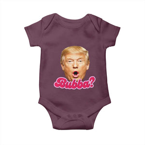 Funny Trump Bubba Viral Meme Baby Onesie Sarcastic Blowing Bubble Hilarious TS02 Maroon Print Your Wear