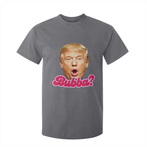 Funny Trump Bubba Viral Meme T Shirt For Kid Sarcastic Blowing Bubble Hilarious TS02 Charcoal Print Your Wear