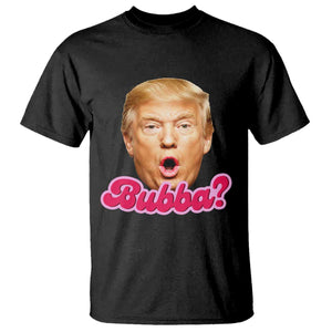 Funny Trump Bubba Viral Meme T Shirt Sarcastic Blowing Bubble Hilarious TS02 Black Print Your Wear