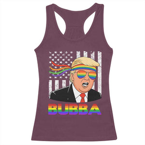 Rainbow Bubba Trump Viral Meme Racerback Tank Top Funny Pride Parody American LGBTQ Flag TS02 Maroon Print Your Wear