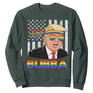 Rainbow Bubba Trump Viral Meme Sweatshirt Funny Pride Parody American LGBTQ Flag TS02 Dark Forest Green Print Your Wear