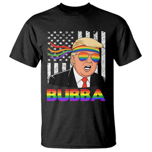 Rainbow Bubba Trump Viral Meme T Shirt Funny Pride Parody American LGBTQ Flag TS02 Black Print Your Wear