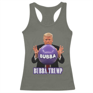 Bubba Trump Blowing Balloon Meme Racerback Tank Top Funny Political Scandal Parody for Viral Humor Fans TS02 Military Green Print Your Wear