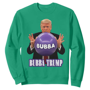 Bubba Trump Blowing Balloon Meme Sweatshirt Funny Political Scandal Parody for Viral Humor Fans TS02 Irish Green Print Your Wear