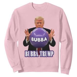 Bubba Trump Blowing Balloon Meme Sweatshirt Funny Political Scandal Parody for Viral Humor Fans TS02 Light Pink Print Your Wear