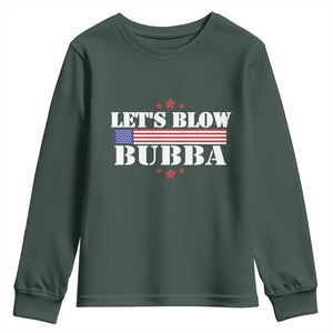 Lets Blow Bubba Youth Sweatshirt Satirical Patriot Meme TS02 Dark Forest Green Print Your Wear