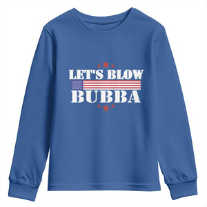 Lets Blow Bubba Youth Sweatshirt Satirical Patriot Meme TS02 Royal Blue Print Your Wear